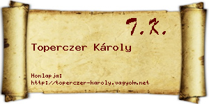 Toperczer Károly névjegykártya